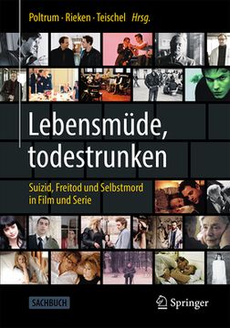 portada Lebensmã Â¼De, Todestrunken: Suizid, Freitod und Selbstmord in Film und Serie (German Edition) [Soft Cover ] (en Alemán)
