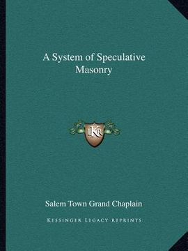 portada a system of speculative masonry (en Inglés)