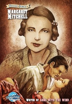 portada Female Force: Margaret Mitchell - The creator of the "Gone With the Wind"