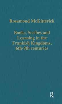 portada Books, Scribes and Learning in the Frankish Kingdoms, 6Th–9Th Centuries (Variorum Collected Studies)