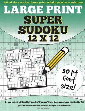 portada Large Print Super Sudoku 12x12: 100 12x12 super sudoku puzzles and solutions (en Inglés)