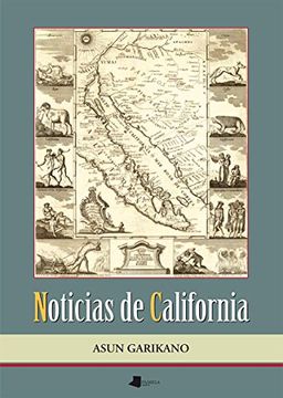 portada Noticias de California: Los vascos en la época de la exploración y colonización de California (1533-1848)
