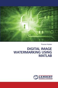 portada Digital Image Watermarking Using MATLAB (en Inglés)