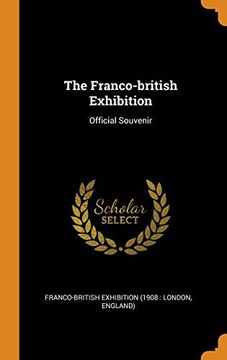 portada The Franco-British Exhibition: Official Souvenir 