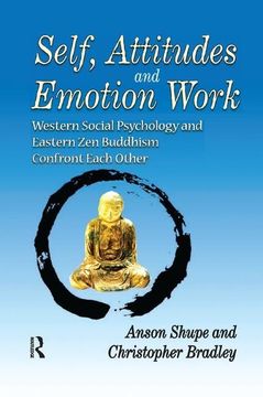 portada Self, Attitudes, and Emotion Work: Western Social Psychology and Eastern Zen Buddhism Confront Each Other (en Inglés)