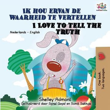 portada Ik hou ervan de waarheid te vertellen I Love to Tell the Truth: Dutch English Bilingual Edition