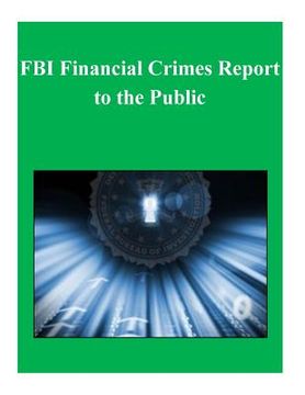 portada FBI Financial Crimes Report to the Public (in English)