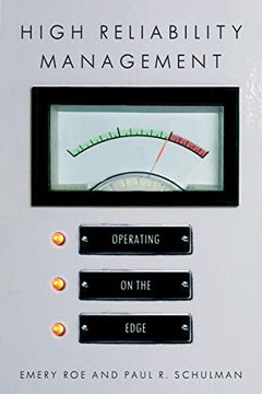 portada High Reliability Management: Operating on the Edge (High Reliability and Crisis Management) 