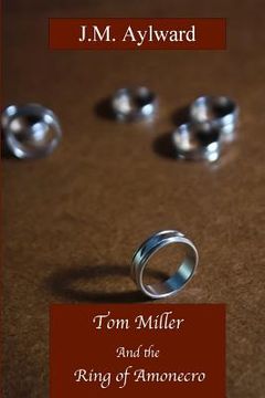 portada Tom Miller and the Ring of Amonecro (en Inglés)