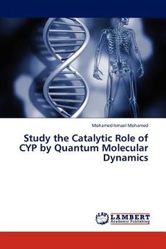 portada study the catalytic role of cyp by quantum molecular dynamics (en Inglés)