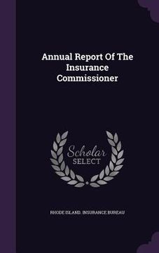 portada Annual Report Of The Insurance Commissioner (en Inglés)