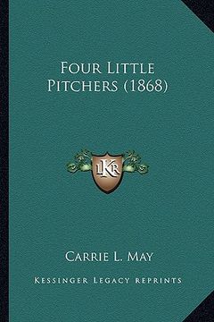 portada four little pitchers (1868) (en Inglés)