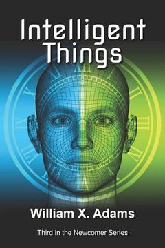 portada Intelligent Things: Third in the Newcomers Series (en Inglés)