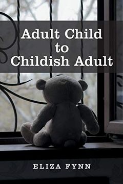 portada Adult Child to Childish Adult (in English)