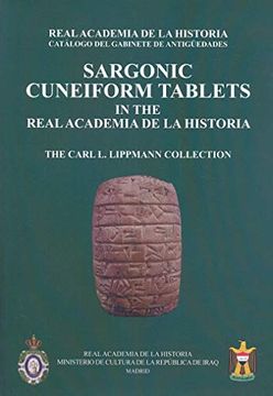 portada Sargonic Cuneiform Tablets in the Real Academia de la Historia: The Carl l. Lippmann Collection (en Inglés)