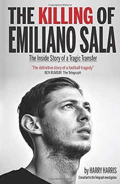 portada The Killing of Emiliano Sala: The Inside Story of a Tragic Transfer 