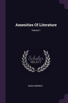 portada Amenities Of Literature; Volume 1 (en Inglés)