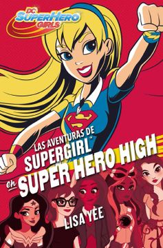 portada Las Aventuras de Supergirl en Super Hero High (dc Super Hero Girls 2)