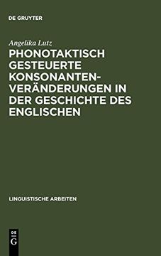 portada Phonotaktisch Gesteuerte Konsonantenveranderungen in der Geschichte des Englischen (en Alemán)
