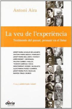 portada La veu de l Experiencia: Testimonis del Passat, Pensant en el Futur (Proleg de Jordi Pujol) (in Catalá)