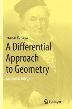 portada A Differential Approach to Geometry: Geometric Trilogy III (in English)