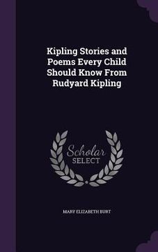 portada Kipling Stories and Poems Every Child Should Know From Rudyard Kipling (en Inglés)