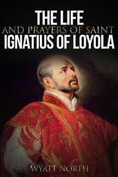 portada The Life and Prayers of Saint Ignatius of Loyola (in English)