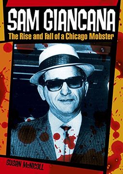 portada Sam Giancana: The Rise and Fall of a Chicago Mobster
