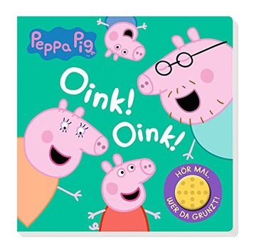 portada Peppa Pig: Oink! Oink! Hör Mal, wer da Grunzt! Pappbilderbuch mit Soundmodul (in German)