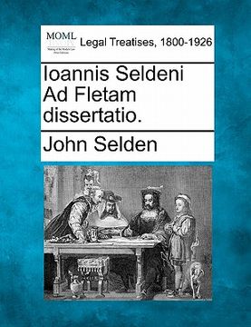 portada ioannis seldeni ad fletam dissertatio. (in English)