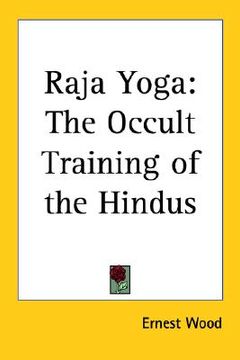 portada raja yoga: the occult training of the hindus