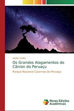 portada Os Grandes Alagamentos do Cânion do Peruaçu: Parque Nacional Cavernas do Peruaçu