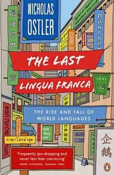portada the last lingua franca: the rise and fall of world languages. nicholas ostler