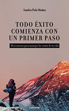 portada Todo Éxito Comienza con un Primer Paso (in Spanish)