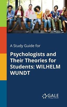 portada A Study Guide for Psychologists and Their Theories for Students: Wilhelm Wundt (in English)
