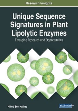 portada Unique Sequence Signatures in Plant Lipolytic Enzymes: Emerging Research and Opportunities (in English)