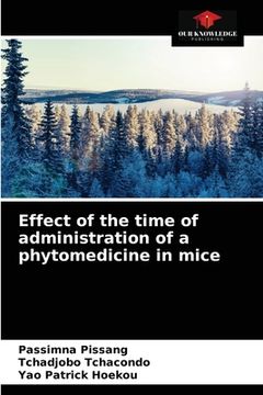 portada Effect of the time of administration of a phytomedicine in mice (en Inglés)