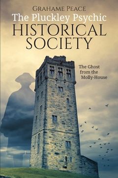 portada The Pluckley Psychic Historical Society: The Ghost from the Molly-House (in English)