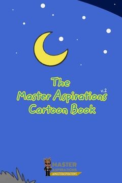 portada The Master Aspirations Cartoon Book: v.2 1st 100 Cartoons (en Inglés)