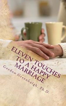 portada Eleven Touches To a Happy Marriage (in English)