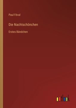 portada Die Nachtschönchen: Erstes Bändchen (en Alemán)