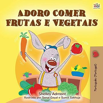 portada I Love to eat Fruits and Vegetables (Portuguese Edition- Portugal) (Portuguese Bedtime Collection - Portugal) (en Portugués)