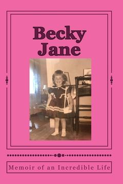 Becky Jane: Memoir of an Incredible Life (en Inglés)