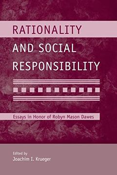 portada Rationality and Social Responsibility: Essays in Honor of Robyn Mason Dawes (en Inglés)