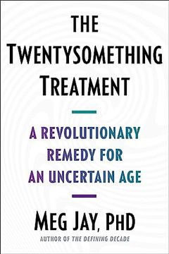 portada The Twentysomething Treatment: A Revolutionary Remedy for an Uncertain age (en Inglés)