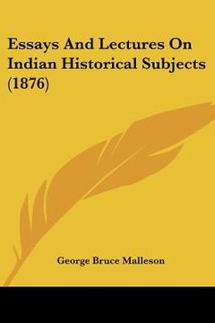 portada essays and lectures on indian historical subjects (1876) (in English)