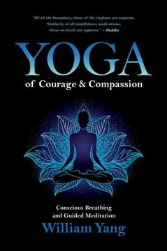 portada Yoga of Courage and Compassion: Conscious Breathing and Guided Meditation (en Inglés)