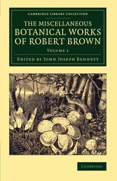 portada The Miscellaneous Botanical Works of Robert Brown: Volume 1 (Cambridge Library Collection - Botany and Horticulture) (in English)