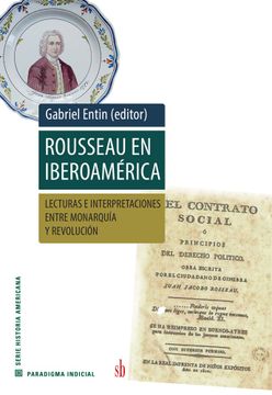 portada Rousseau en Iberoamérica: Lecturas e Interpretaciones Entre Monarquía y Revolución (in Spanish)
