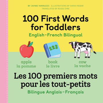 portada 100 First Words for Toddlers: English-French Bilingual: A French Book for Kids (in English)